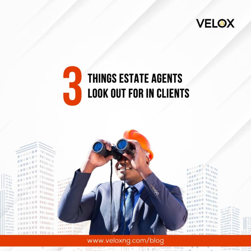3 things real estate agents look out for in clients