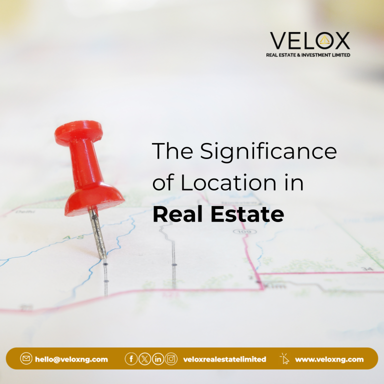 THE SIGNIFICANCE OF LOCATION IN REAL ESTATE